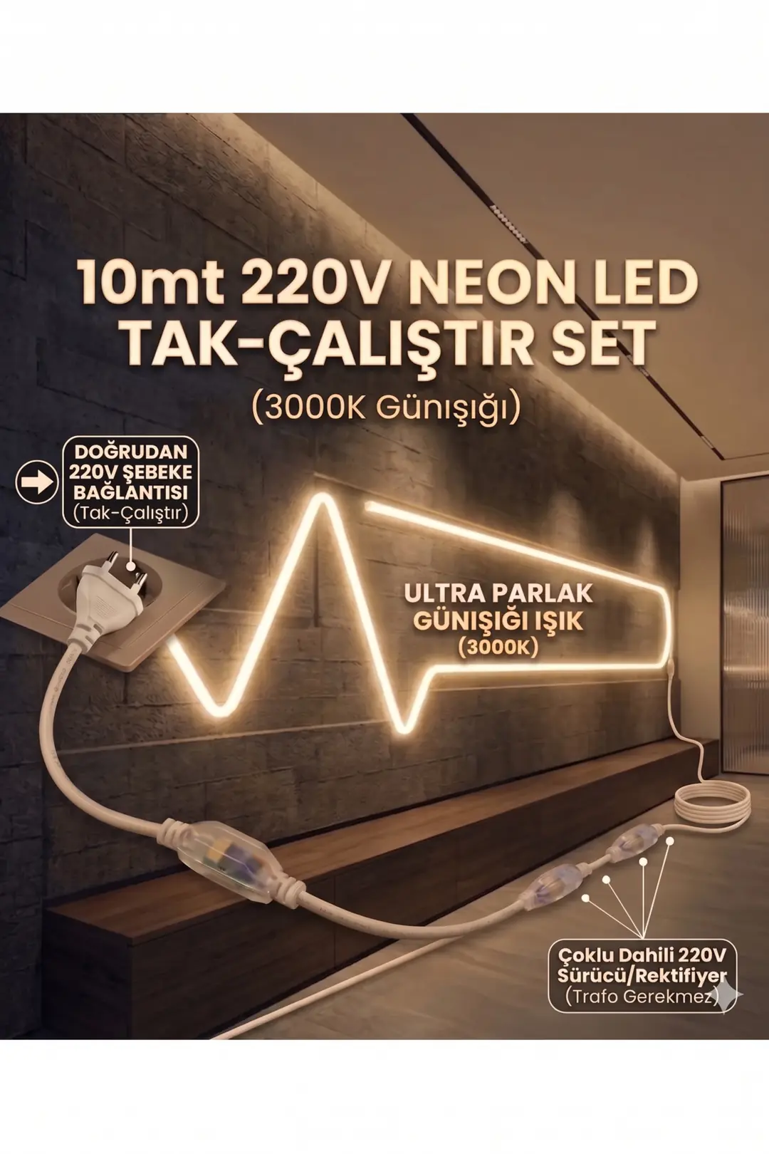 10 Metre 220V Neon LED Şerit Günışığı (3000K) - Tak Çalıştır Set - Fişli Trafo Gerektirmez Esnek LED